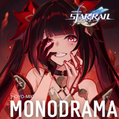 Monodrama [HOYO-MIX] - Honkai: Star Rail