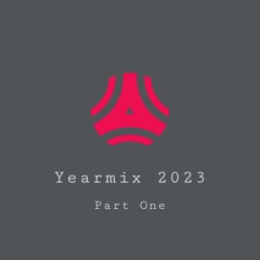 Yearmix 2023 - Part One