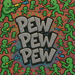 Pew Pew Pew (Free DL)