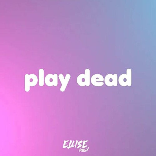 Ellise - Play Dead