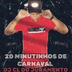 20 MINUTINHOS DE CARNAVAL  ((DJ CL DO JURAMENTO)) 2023 (( SEM LOCUÇÃO ))