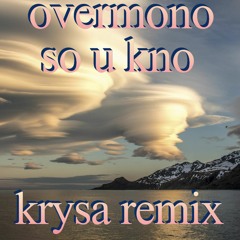 Overmono - So U Kno (krysa bootleg)[Free DL]