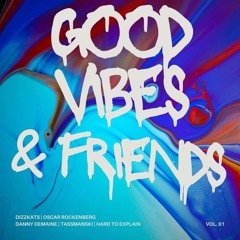 Good Vibes Events & Friends Vol. 001