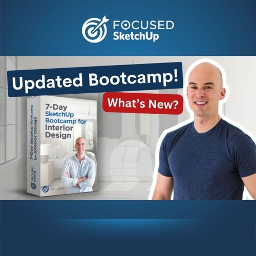 Discover The Enhanced 7 - Day SketchUp Bootcamp For Interior Design