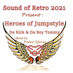 Sound of Retro Present: Heroes of Jumpstyle: Da Rick & Da Boy Tommy