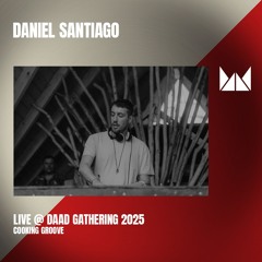 Daniel Santiago @ Daad Gathering 2025 | The Dome