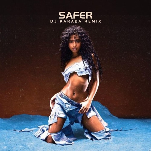 Tyla - Safer (Dj Karaba Remix)