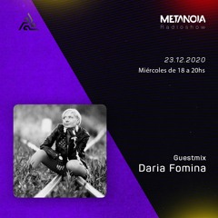 Metanoia pres. - Daria Fomina [Exclusive Guestmix]