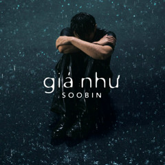 Soobin Hoang Son - Gia Nhu (HuyK Remix)