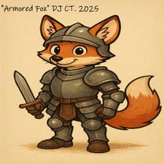 00ct-Armored Fox - DJ CT.