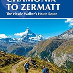 FREE EBOOK 📁 Chamonix to Zermatt: The classic Walker's Haute Route (Cicerone Trekkin