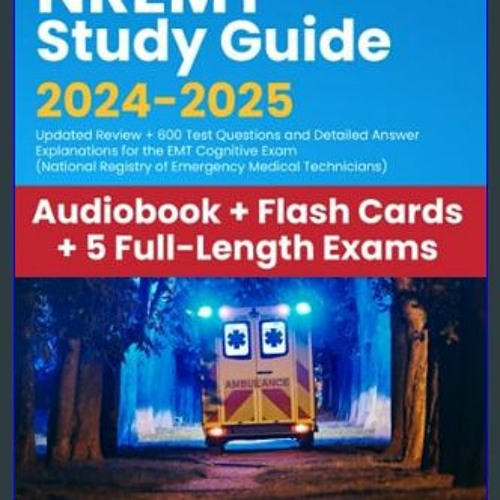 Stream {READ/DOWNLOAD} 📖 NREMT Study Guide 20242025 Updated Review
