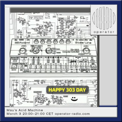 Mau's Acid Machine - 3rd March 2025