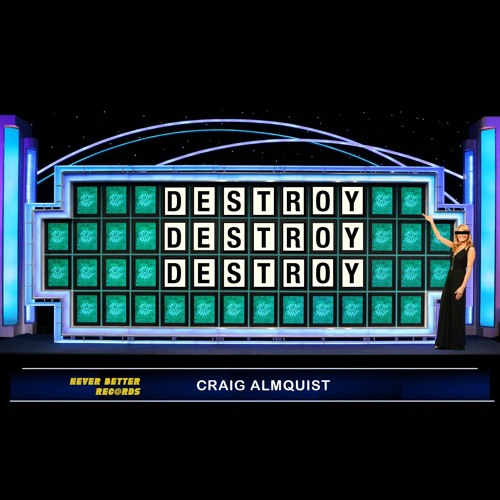 DESTROY, DESTROY, DESTROY