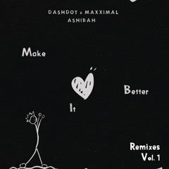 Make It Better [ZAC & BAKKA (BR) Remix] (Extended)