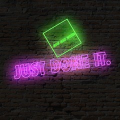 Just Done It. - Non Nah Wiser