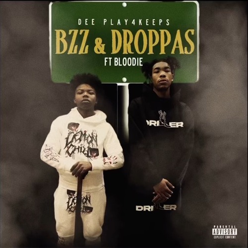 Dee Play4keeps X Bloodie  Bzz & Droppas