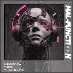 Malfunction Radio Week 78 With Jake Duval