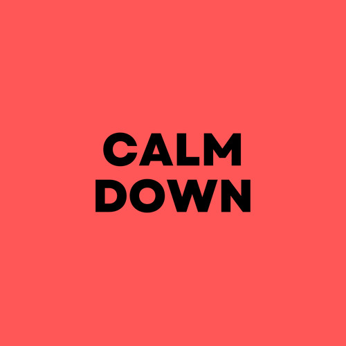 Calm Down (feat. Jess Kav)