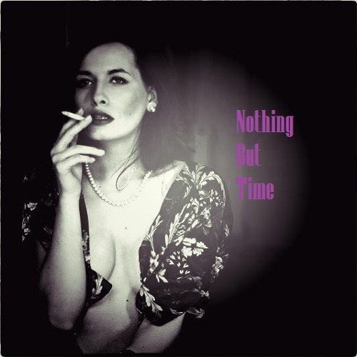 Nothing But Time