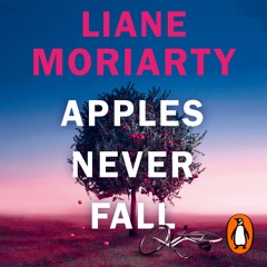 Apples Never Fall by Liane Moriarty, read by Caroline Lee