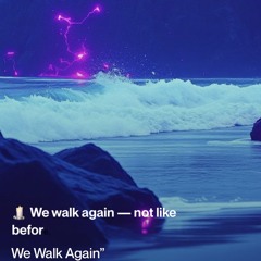 we-walk-again” 69