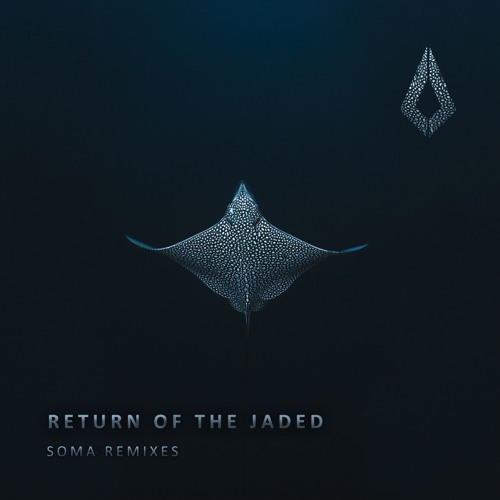 Return Of The Jaded - Soma (Return Of The Jaded VIP)