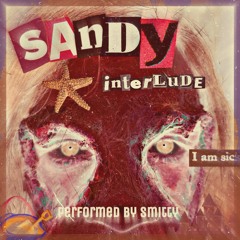 DAILEY DEMO 8: SANDY INTERLUDE (FT. SMITTY)