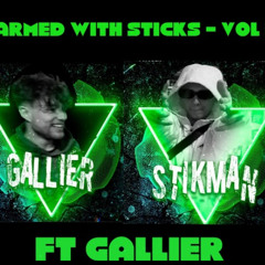 ARMED WITH STICKS - VOLUME 3 (FT GALLIER PART 1)