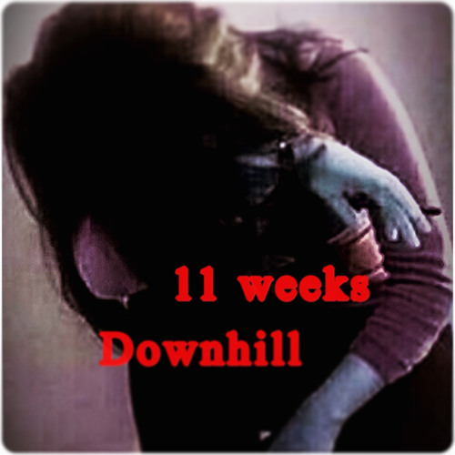11 weeks downhill w/ xxsyris