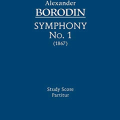 ACCESS PDF 🖊️ Symphony No.1: Study score by  Alexander Borodin,Alexander Glazunov,Ni