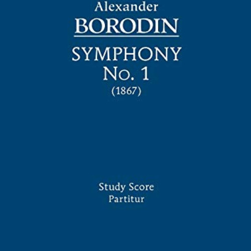 ACCESS PDF 🖊️ Symphony No.1: Study score by  Alexander Borodin,Alexander Glazunov,Ni