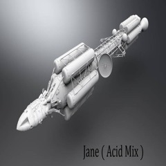Jane ( Acid Mix )