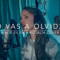 Lo Vas A Olvidar (Billie Eilish & ROSALÍA Cover) - Amber Prothero