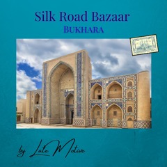 Silk Road Bazaar: Bukhara