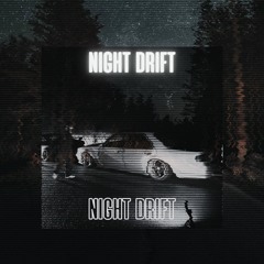 NIGHT DRIFT