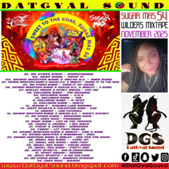 DatGyal Sound - Sugar Mas 54 Wilders Mixtape - November 2025