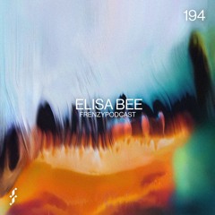 Frenzy Podcast #194 - Elisa Bee