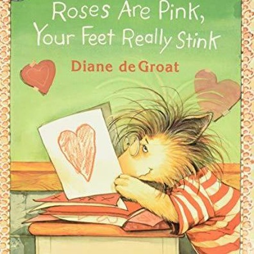 Stream episode get [PDF] Download Roses Are Pink, Your Feet Really