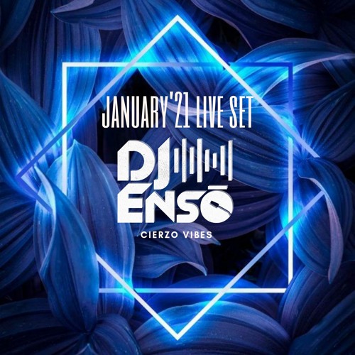 Dj Ensō - January'21 Live Set