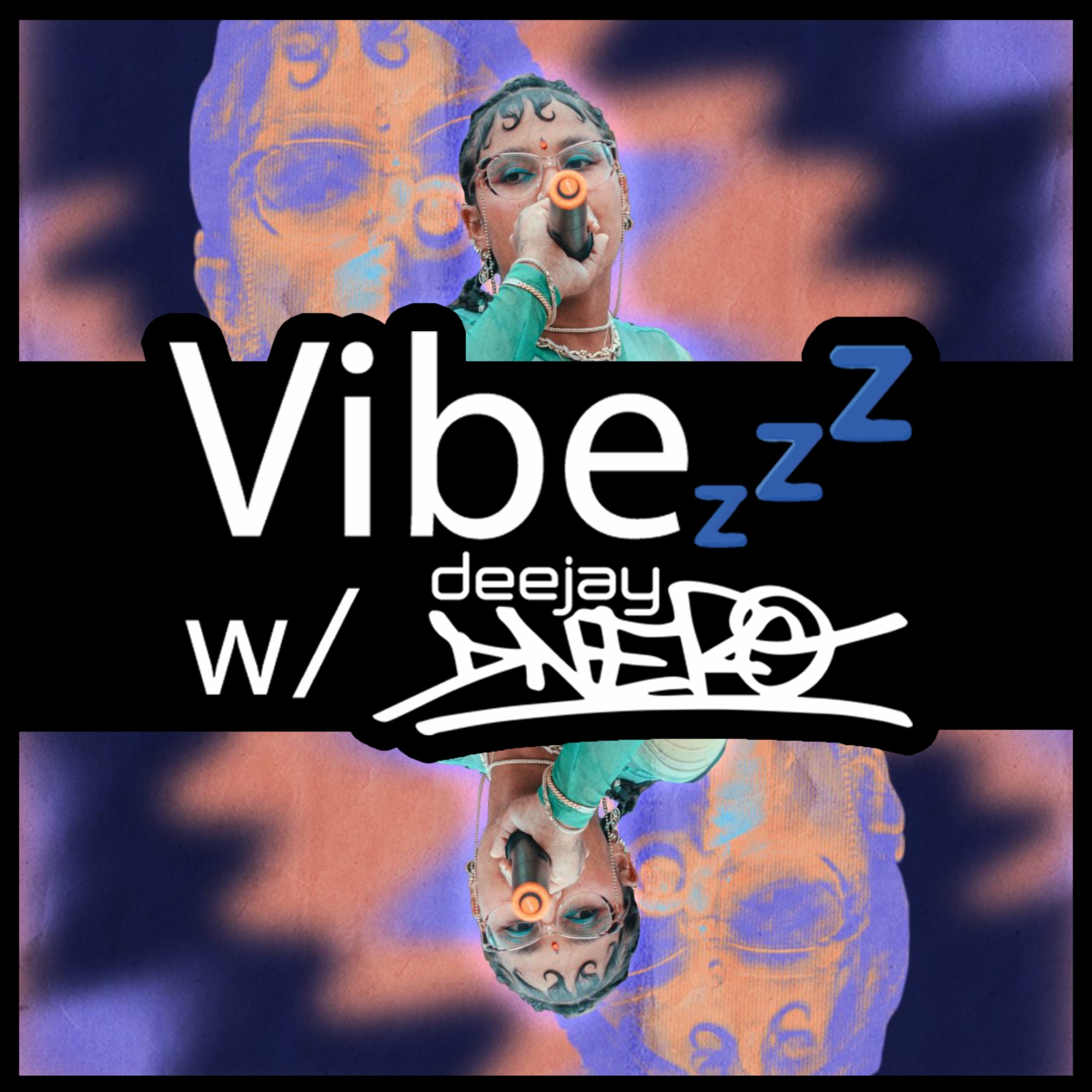 Vibezzz w/ DJ DNERO