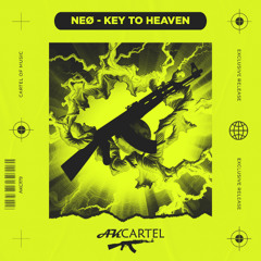 NEØ - Key to Heaven (Original Mix) [AK CARTEL]