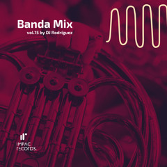 Banda Mix Vol.15 DJ Rodríguez IR