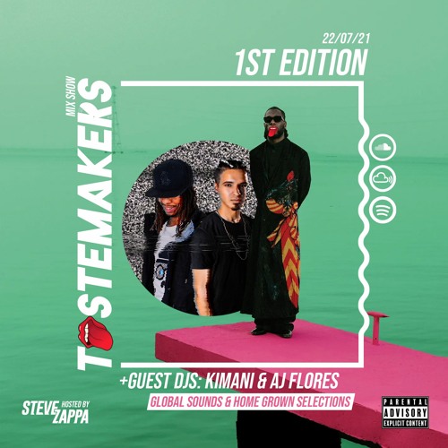 #01 | TASTEMAKERS 👅 Feat. DJ Kimani & AJ Flores