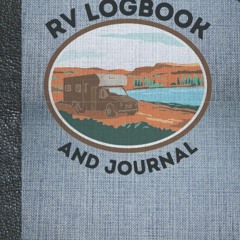 Read RV Log and Journal: Maintenance, Repair, Mileage Logs + 2 Pages for Each