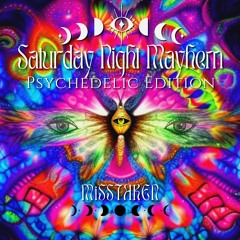 Saturday Night Mayhem | Psychedelic Edition