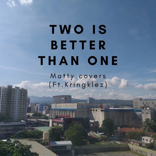 Two Is Better Than One - Boys Like Girls (Cover by Matty and Kring)