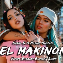 Karol G, Mariah Angeliq - El Makinon (Victor Barajas)