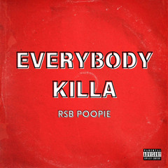 Everybody Killa