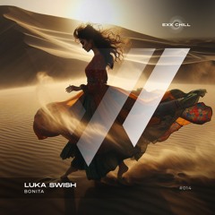 Luka Swish - Bonita (Radio Edit) Release Date 16/08